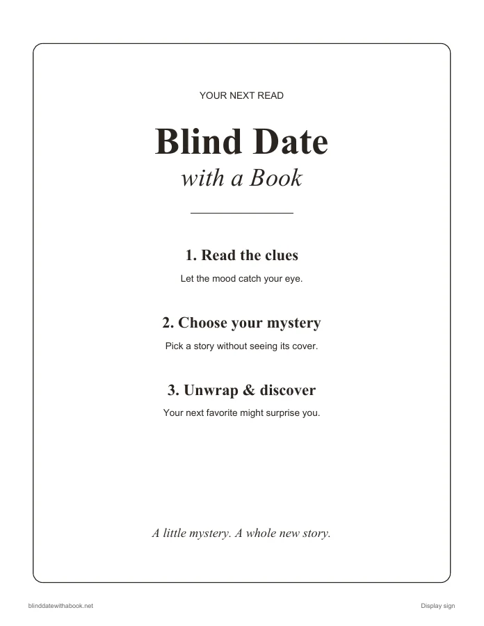 Printable sign: Blind Date With a Book, with instructions to read the clues, choose your mystery, and unwrap and discover.